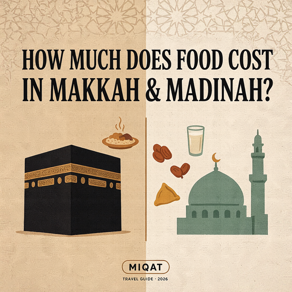 How Much Does Food Cost in Makkah and Madinah
