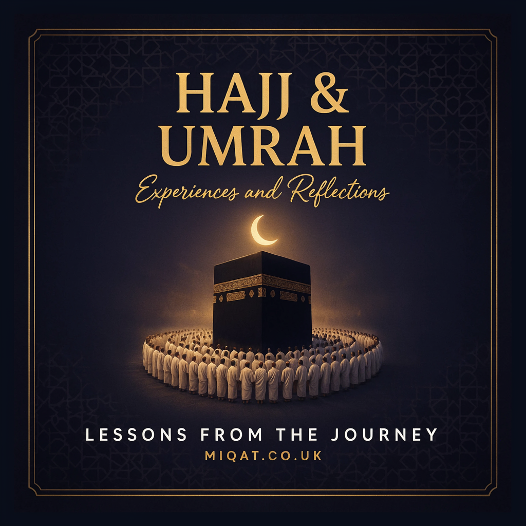 Hajj & Umrah Experiences and Reflections Lessons From the Journey