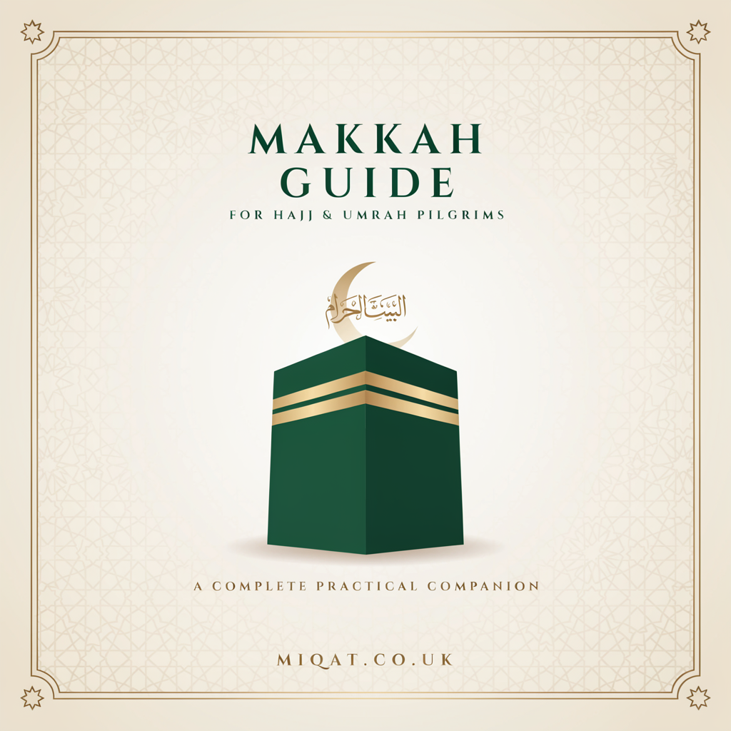 Makkah Guide for Hajj & Umrah Pilgrims
