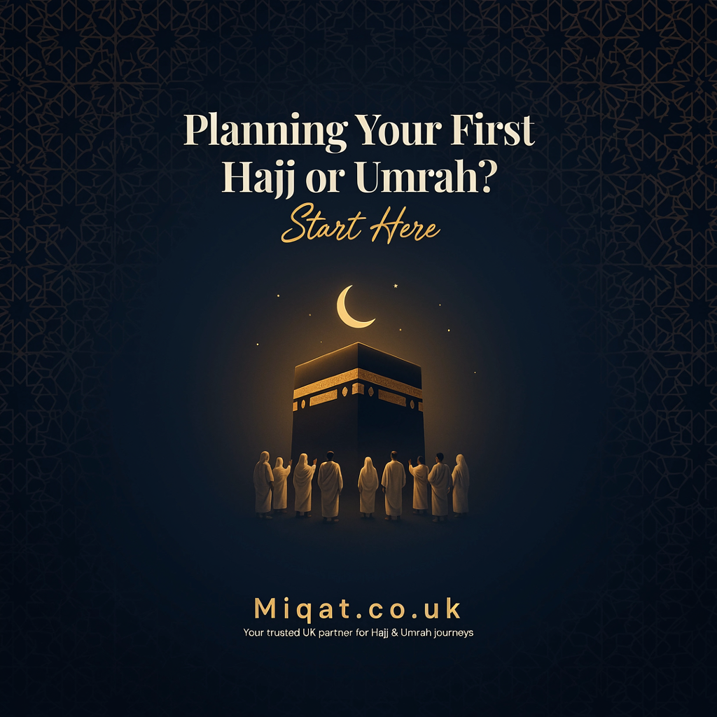Planning Your First Hajj or Umrah Start Here